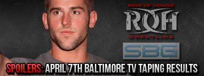 *Spoilers* ROH TV Taping Results : Baltimore (4/7/12)‏