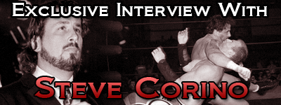 Exclusive Interview with Steve Corino