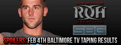 *Spoilers* ROH TV Taping Results : Baltimore (2/4/12)‏