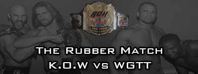 The Rubber Match : KoW vs. WGTT