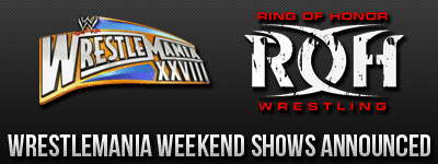WrestleMania weekend shows announced