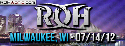 ROH in Milwaukee, WI (07/14/12) : Preview‏