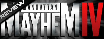 Manhattan Mayhem IV Review