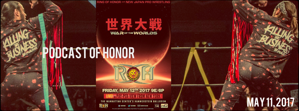 Podcast of Honor 05/11/17 War of the Worlds 2017 Preview