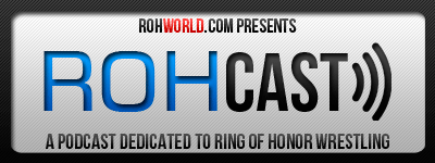 ROHCast Episode 3 : ROH on SBG, Louisville Tapings & Suggestions