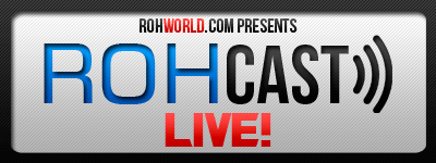 ROHCast Episode 40 (LIVE!) : Best in the World 2012 Pre-Show