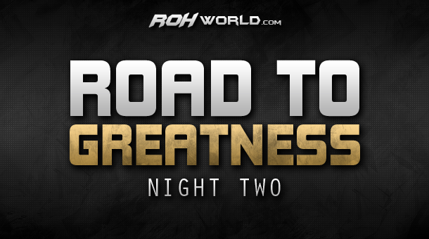 Road to Greatness: Night 2 (9/7/13) Results